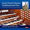 Stephen Tharp - Great Church Hymns Traditional and New